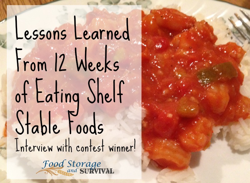 Food Storage and Survival Radio Episode 52: Lessons Learned from 12 Weeks of Eating Shelf Stable Foods–Interview with Contest Winner