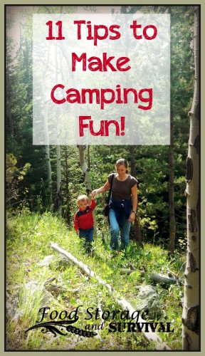11 Tips to Make Camping Fun!  Practical ideas for your next camping trip!  Food Storage and Survival