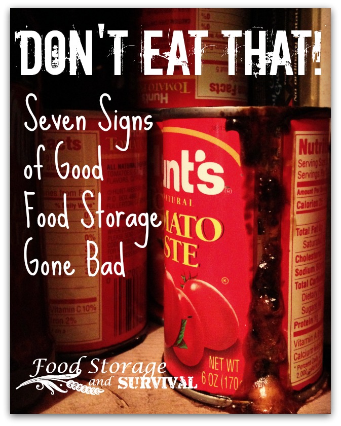 Don’t Eat That! Seven Signs of Good Food Storage Gone Bad