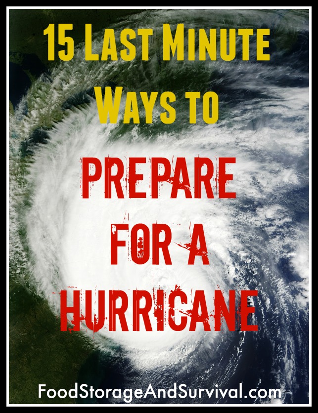 Preparing for a Hurricane: 15 Last Minute Ways to Get Ready