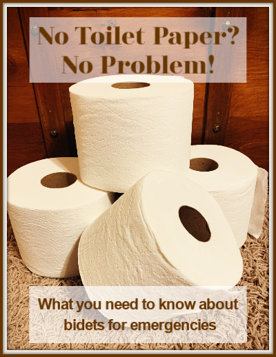 No Toilet Paper? No Problem. Bidet: for Emergency or Every Day